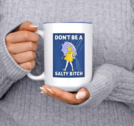 Don’t Be a Salty Bitch Mug