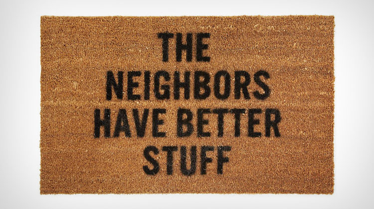 The Neighbors Have Better Stuff Doormat