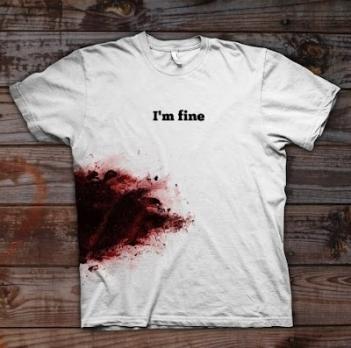 Bloody Wound T-Shirt – I’m Fine