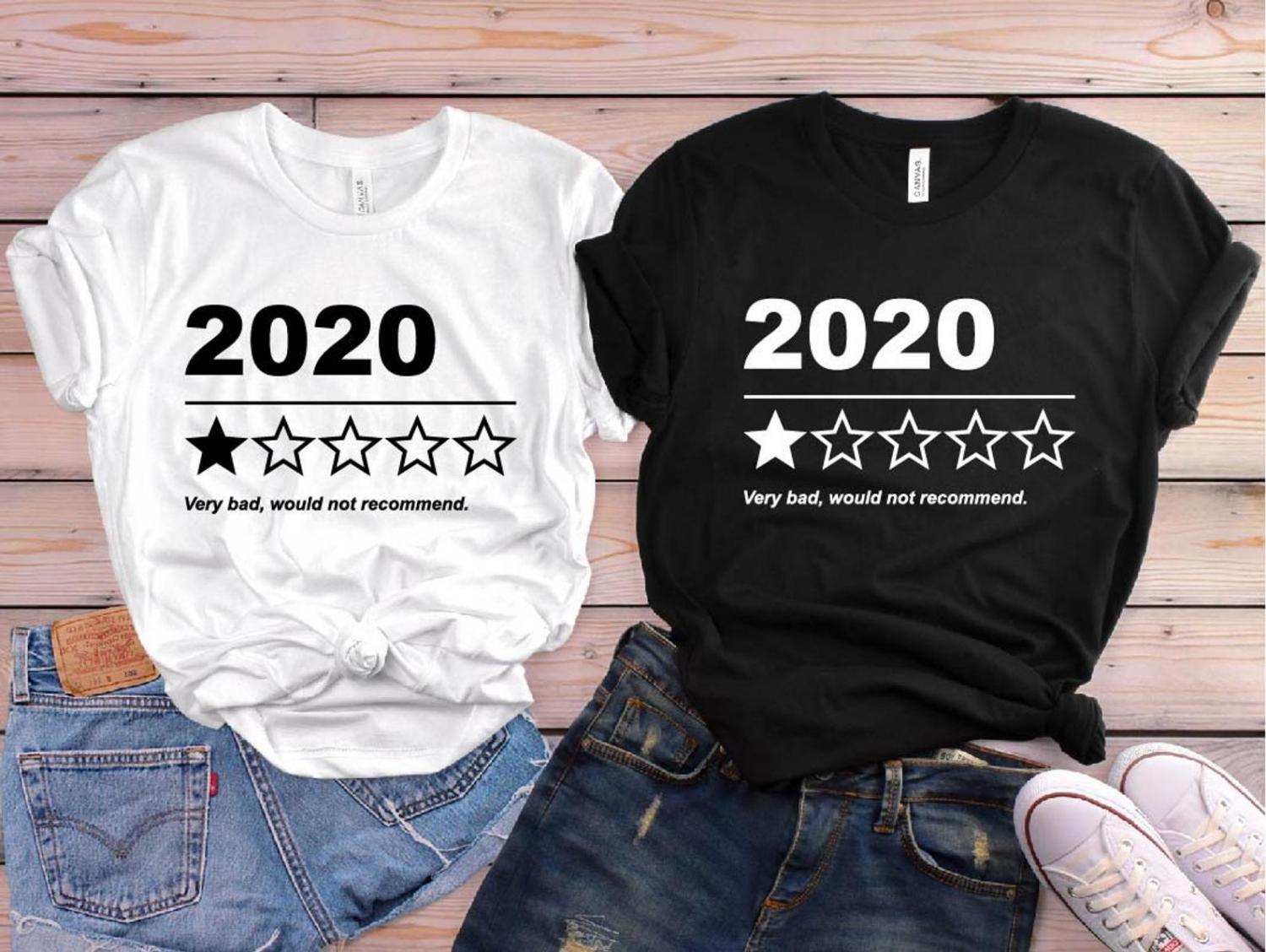 2020 Very Bad, Would Not Recommend T-Shirt