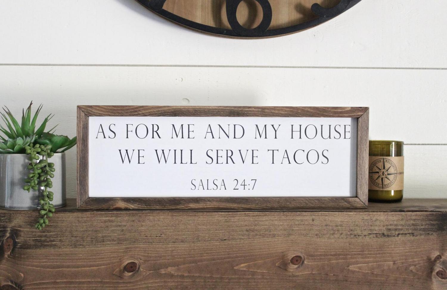 As For Me and My House We Will Serve Tacos - Salsa 24:7