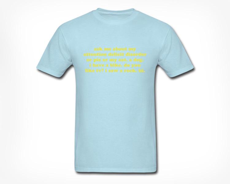Ask Me About My ADD T-Shirt - Light Blue