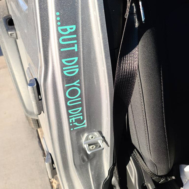 But Did You Die Car Decal
