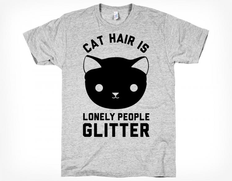 Cat Hair Is Lonely People Glitter T-Shirt