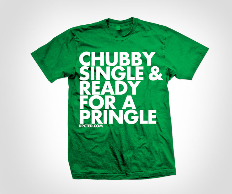 Chubby Single And Ready For A Pringle T-Shirt