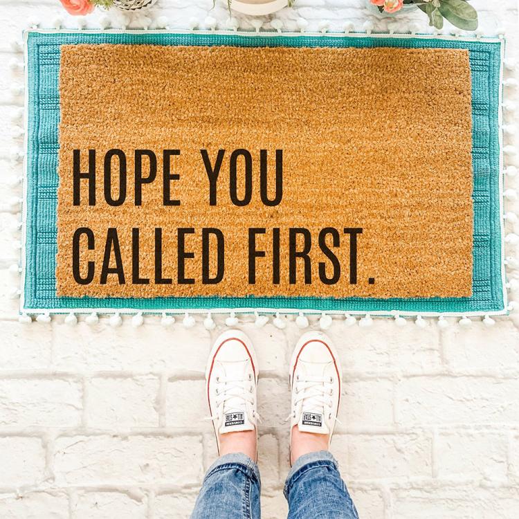Hope You Called First Doormat