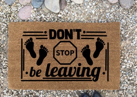 Don't Stop Be Leaving Doormat - Funny Journey no solicitors doormat