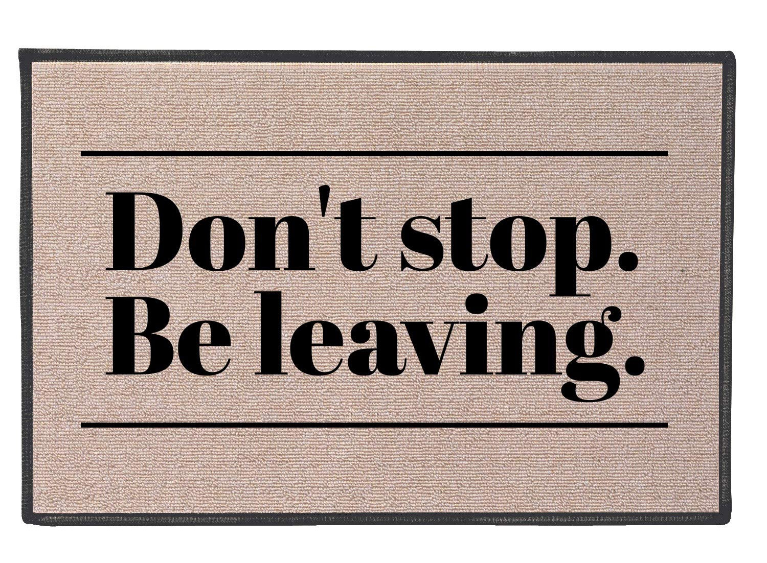 Don't Stop Be Leaving Doormat - Funny Journey no solicitors doormat