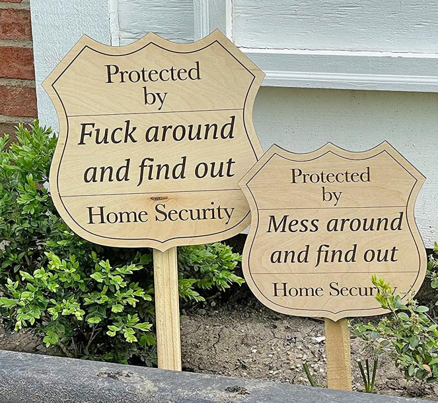 Fuck Around And Find Out Funny Home Security Sign