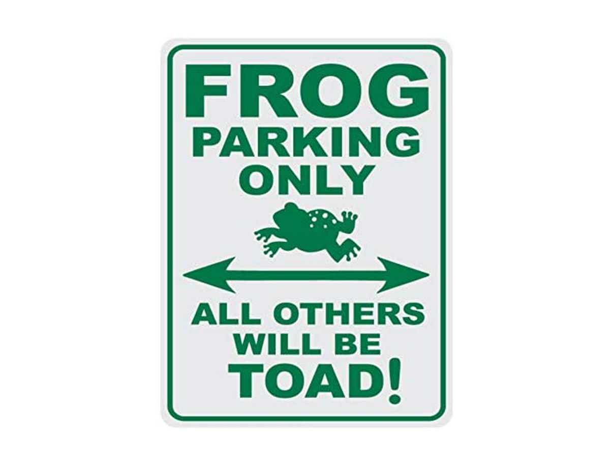 Frog Parking Only Violators Will Be Toad Sign