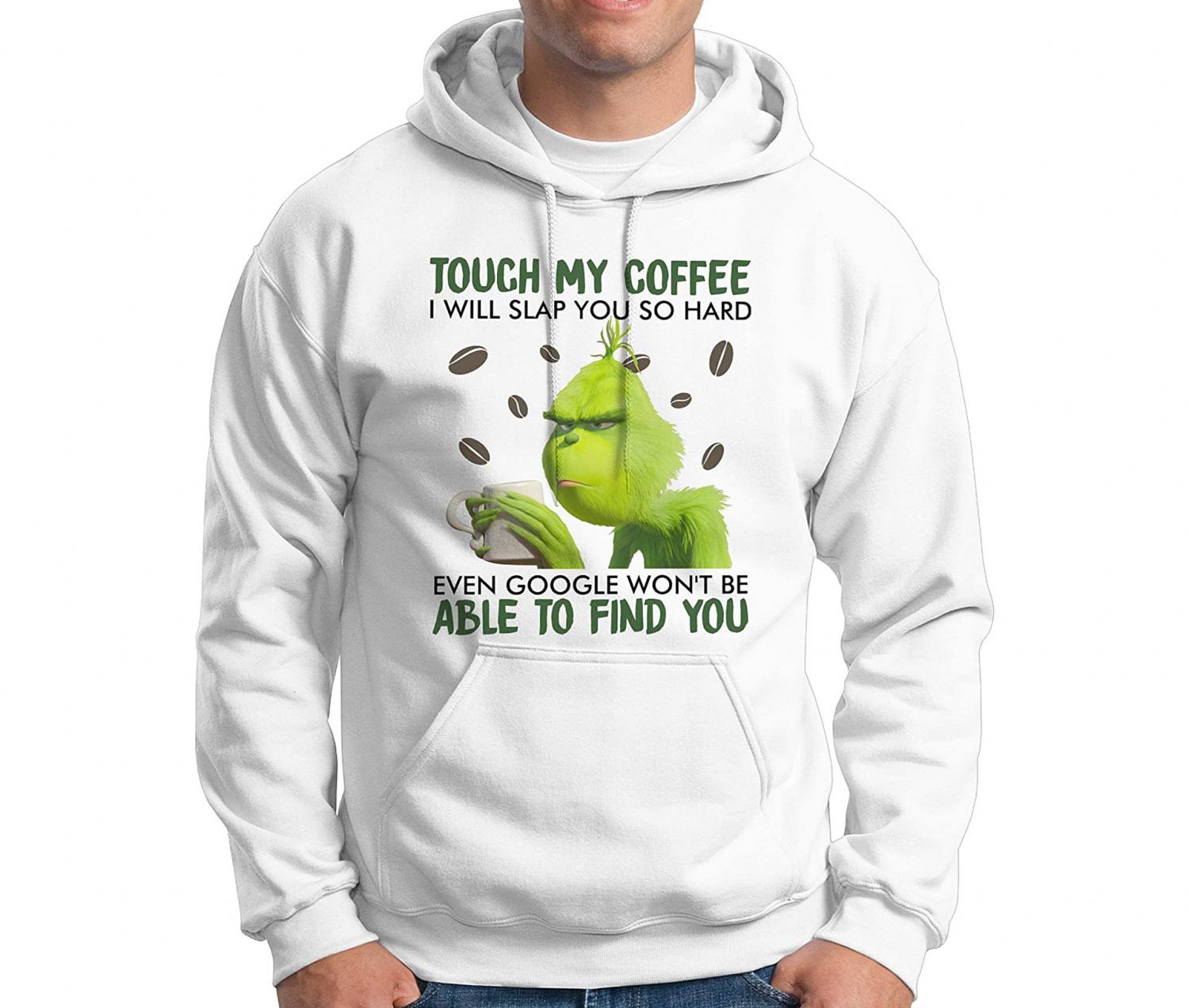 Touch My Coffee I Will Slap You So Hard Even Google Wonâ€™t Be Able to Find You - Funny Christmas Grinch Coffee Mug