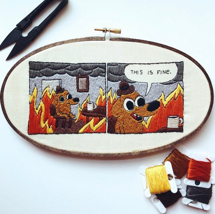 This is fine Embroidery - This is fine meme Cross Stitch