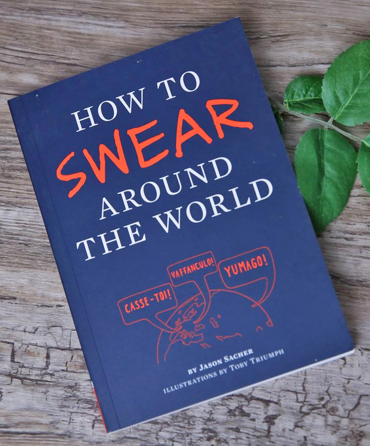 How To Swear Around The World - How To Swear In All Languages