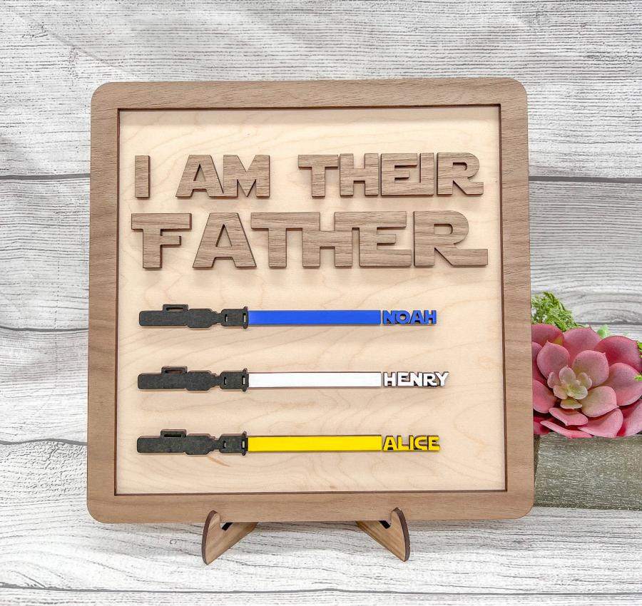 I Am Their Father Star Wars Fathers Day Sign