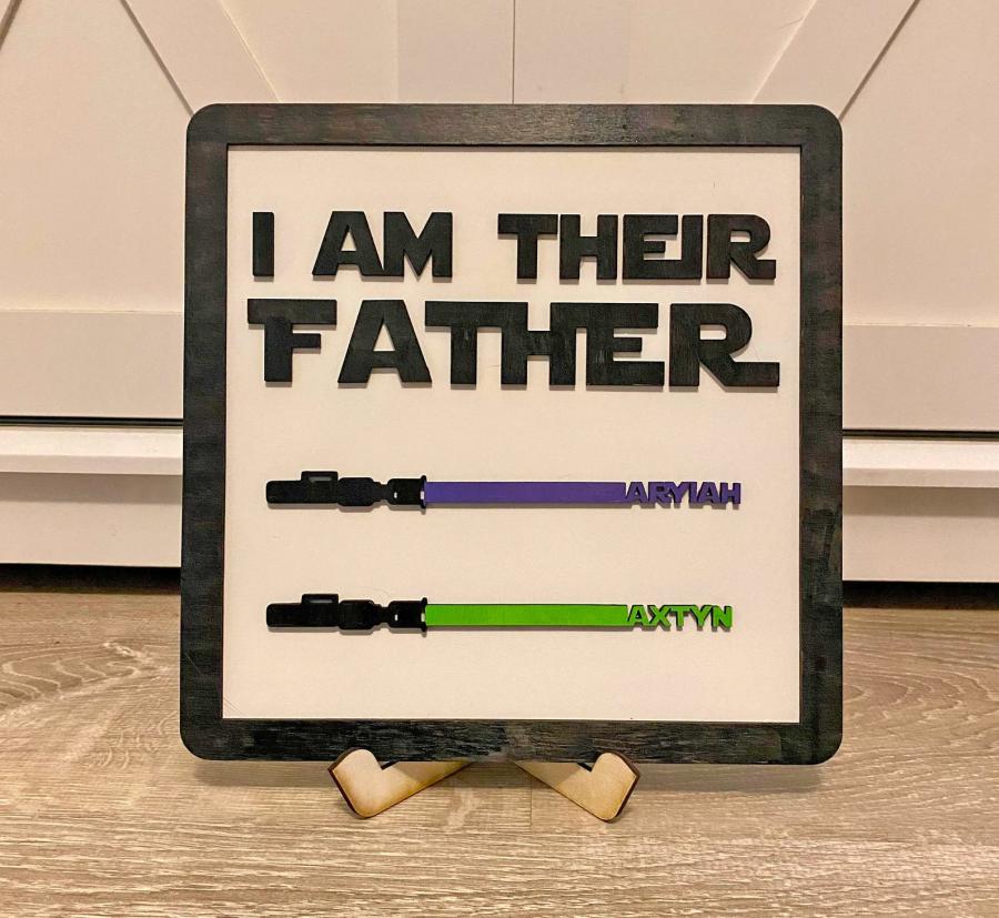 I Am Their Father Star Wars Fathers Day Sign
