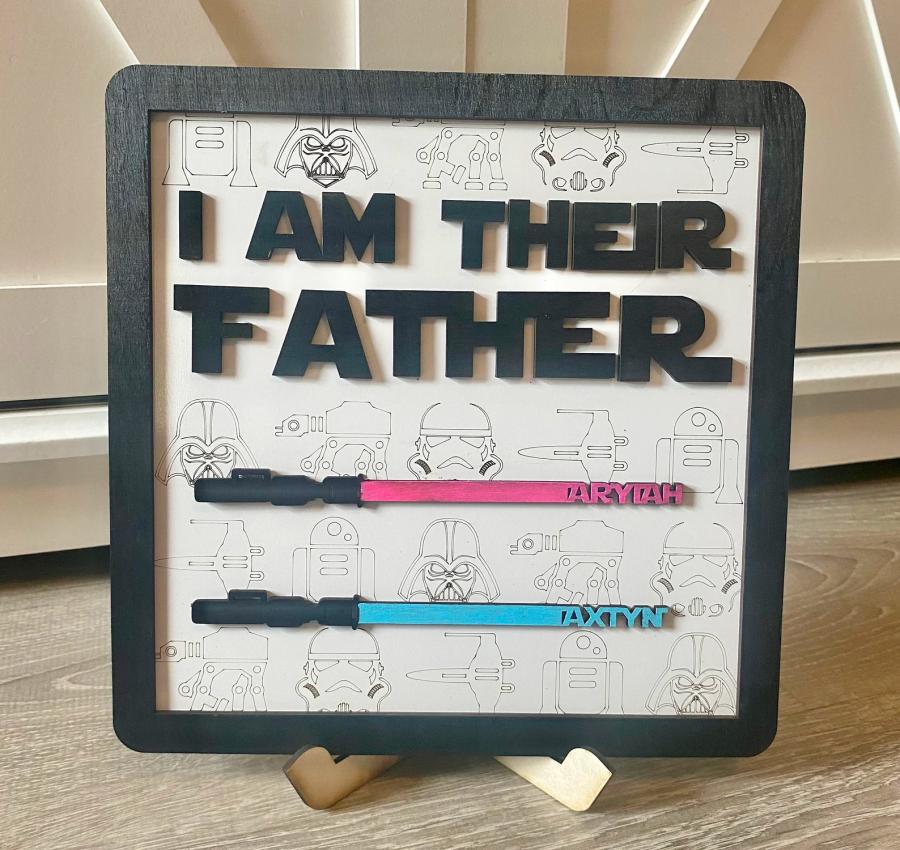 I Am Their Father Star Wars Fathers Day Sign