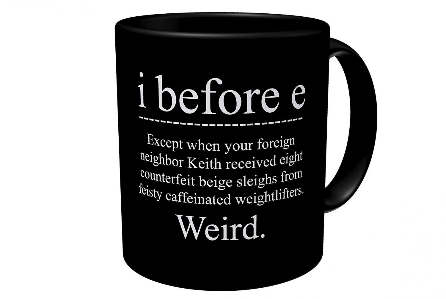 I Before E Exceptions Coffee Mug - Funny Coffee Mug