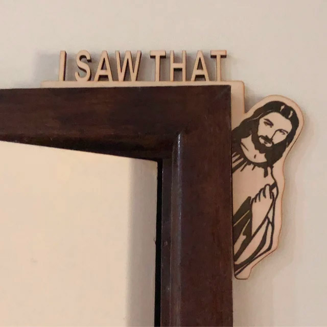 I Saw That Jesus Door Corner Decor - Funny jesus door sign