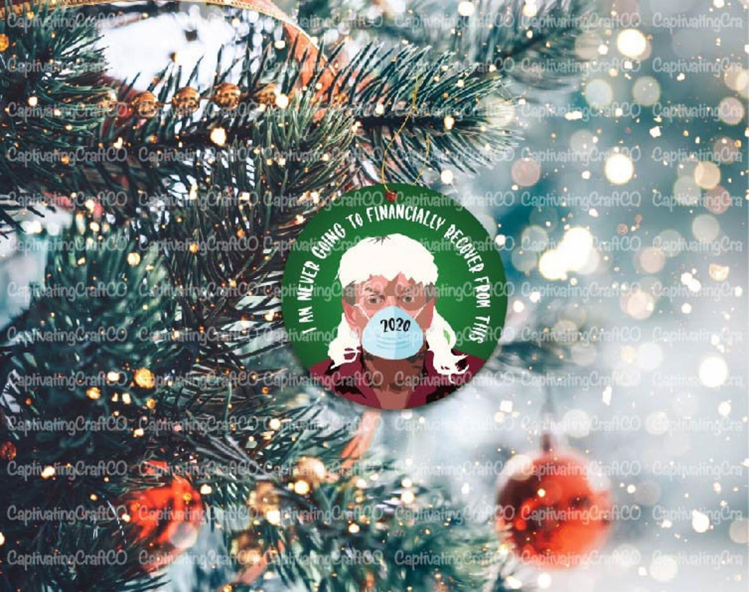 I am never going to financially recover from this Joe Exotic With a Face Mask 2020 Christmas Ornament
