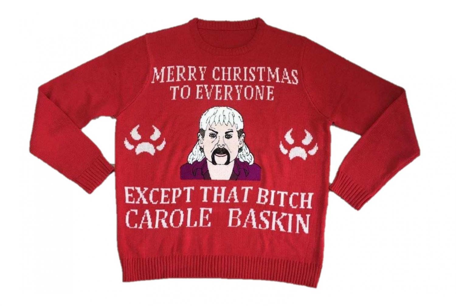 Merry Christmas To Everyone Except Carol Baskin - Joe Exotic Christmas Sweater