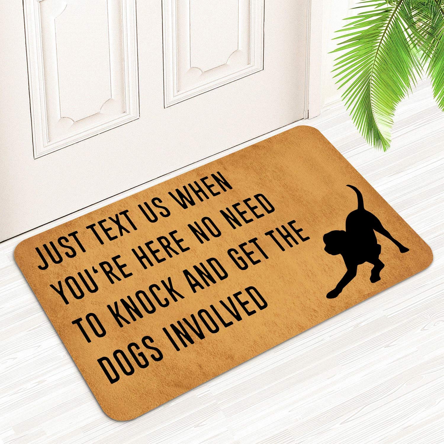 Just Text Us When You're Here, No Need To Get The Dogs Involved Doormat