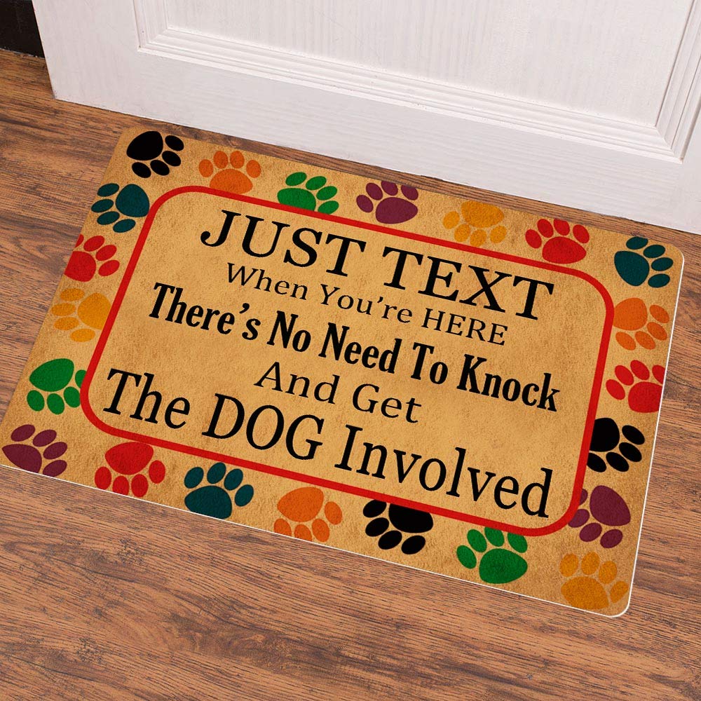 Just Text Us When You're Here, No Need To Get The Dogs Involved Doormat