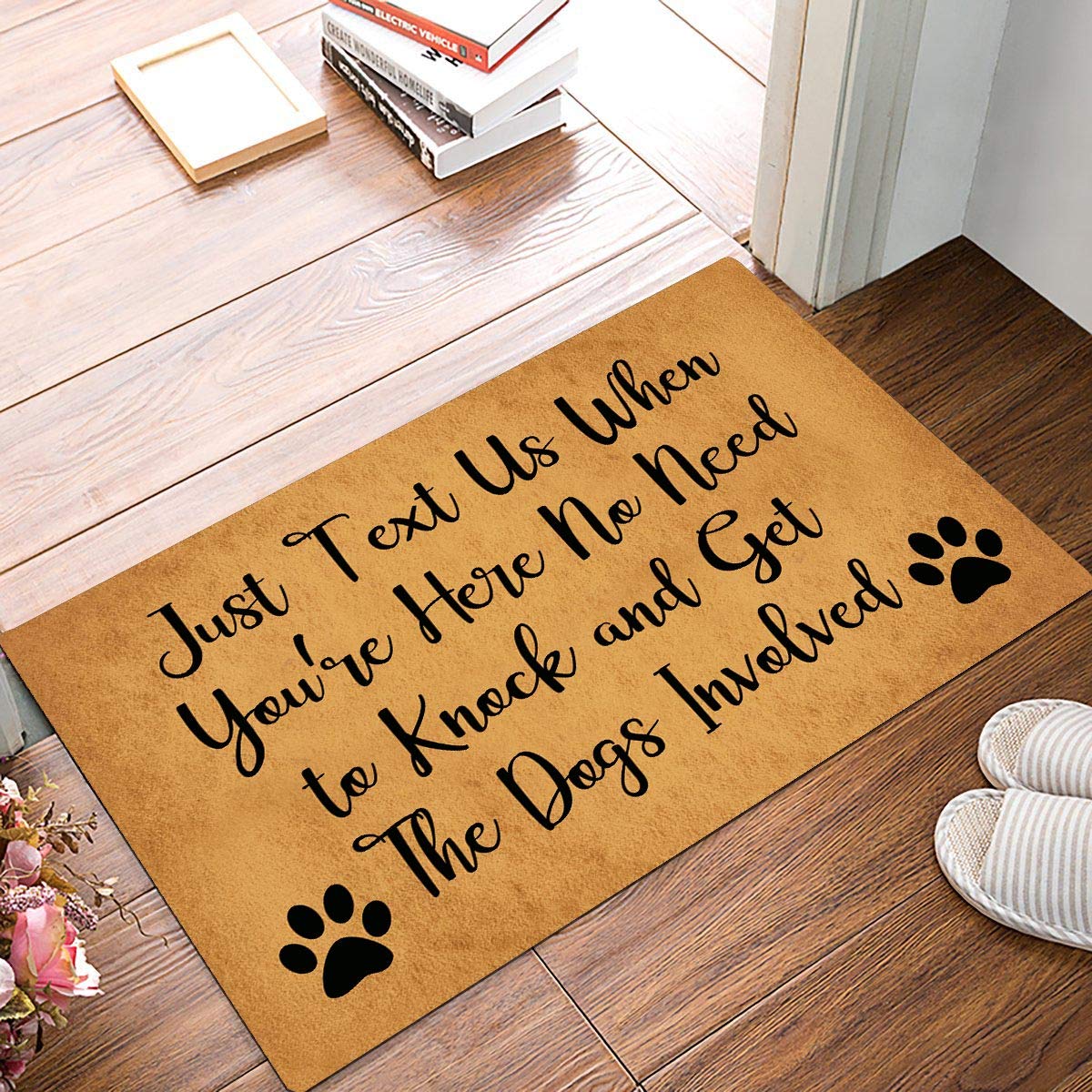 Just Text Us When You're Here, No Need To Get The Dogs Involved Doormat