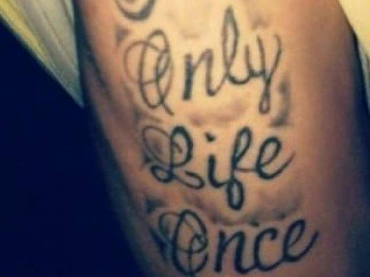 You only life once tattoo fail