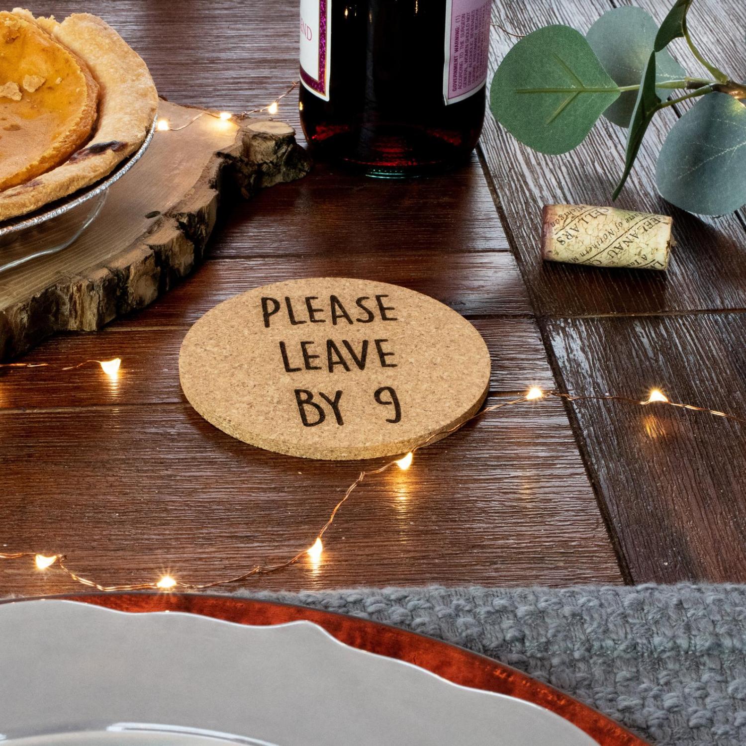 Please Leave By 9 Coasters