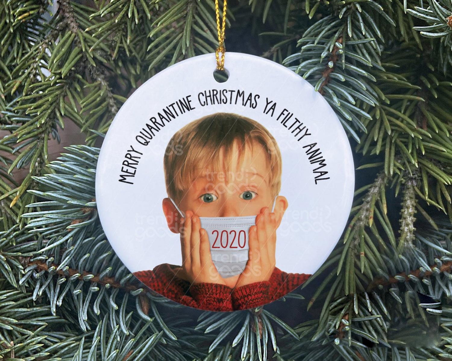 Merry Quarantine Christmas Ya Filthy Animal 2020 Home Alone Ornament Merry Quarantine Christmas Ya Filthy Animal 2020 Home Alone Ornament