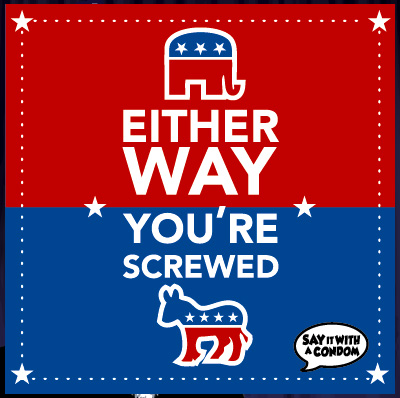 Either Way You're Screwed Funny Political Condom