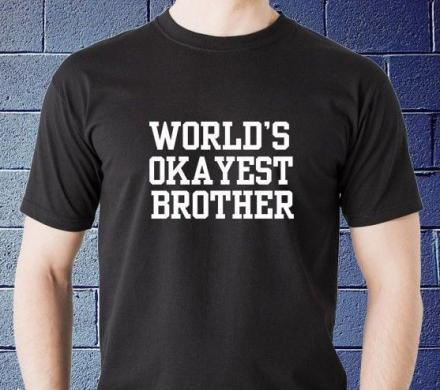 World’s Okayest Brother